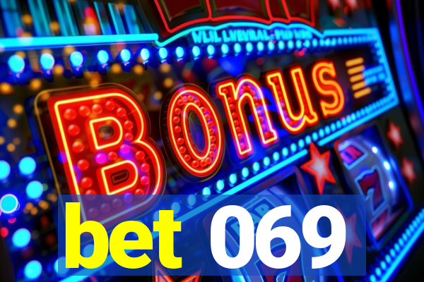 bet 069